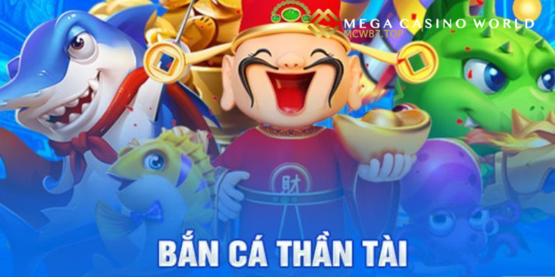 bắn cá thần tài